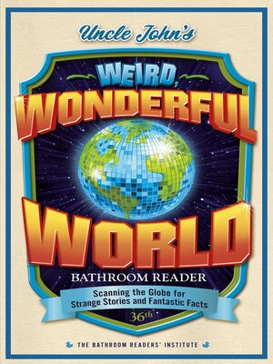 cover image of Uncle John's Weird, Wonderful World Bathroom Reader